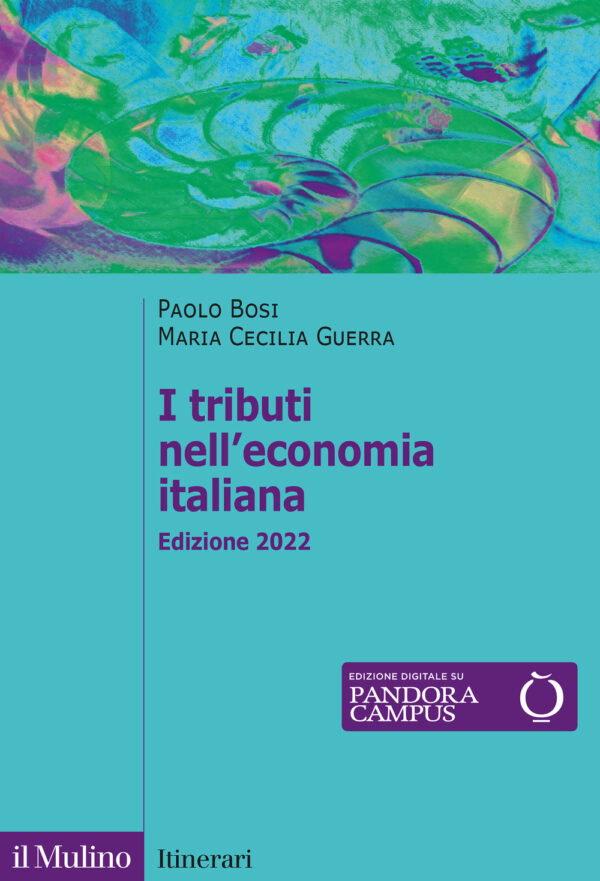Libro tributi nell'economia italiana di Paolo Bosi; Maria Cecilia Guerra - ean 9788815290298 - Il Mulino