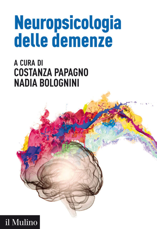 Libro Neuropsicologia delle demenze di  - ean 9788815290441 - Il Mulino