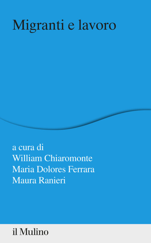 Libro Migranti e lavoro di  - ean 9788815290496 - Il Mulino