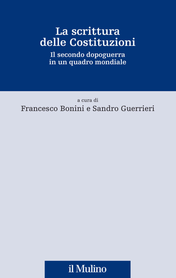 Libro scrittura delle Costituzioni. Il secondo dopoguerra in un quadro mondiale di  - ean 9788815290540 - Il Mulino