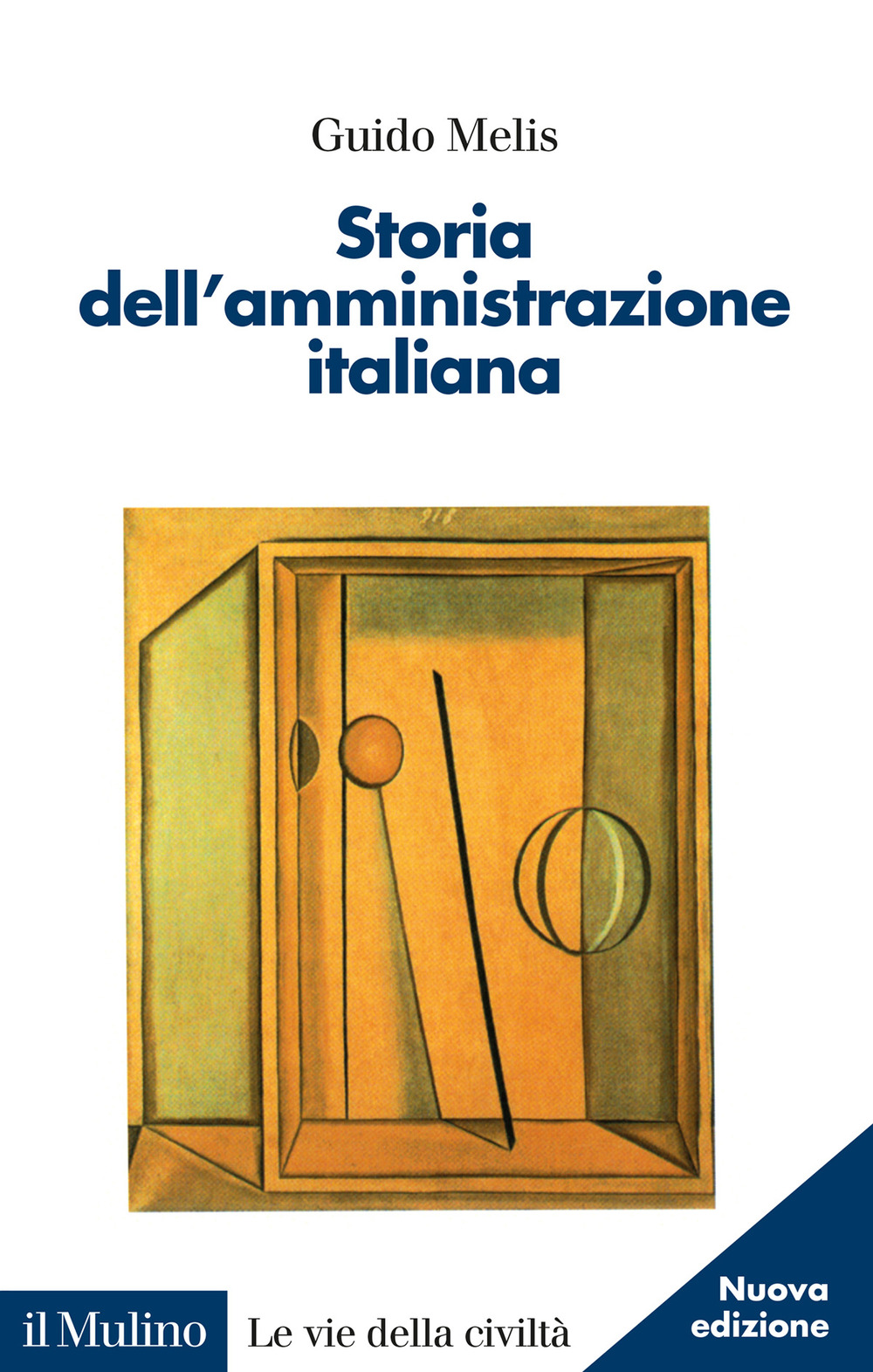 Libro Storia dell'amministrazione italiana di Guido Melis - ean 9788815290663 - Il Mulino
