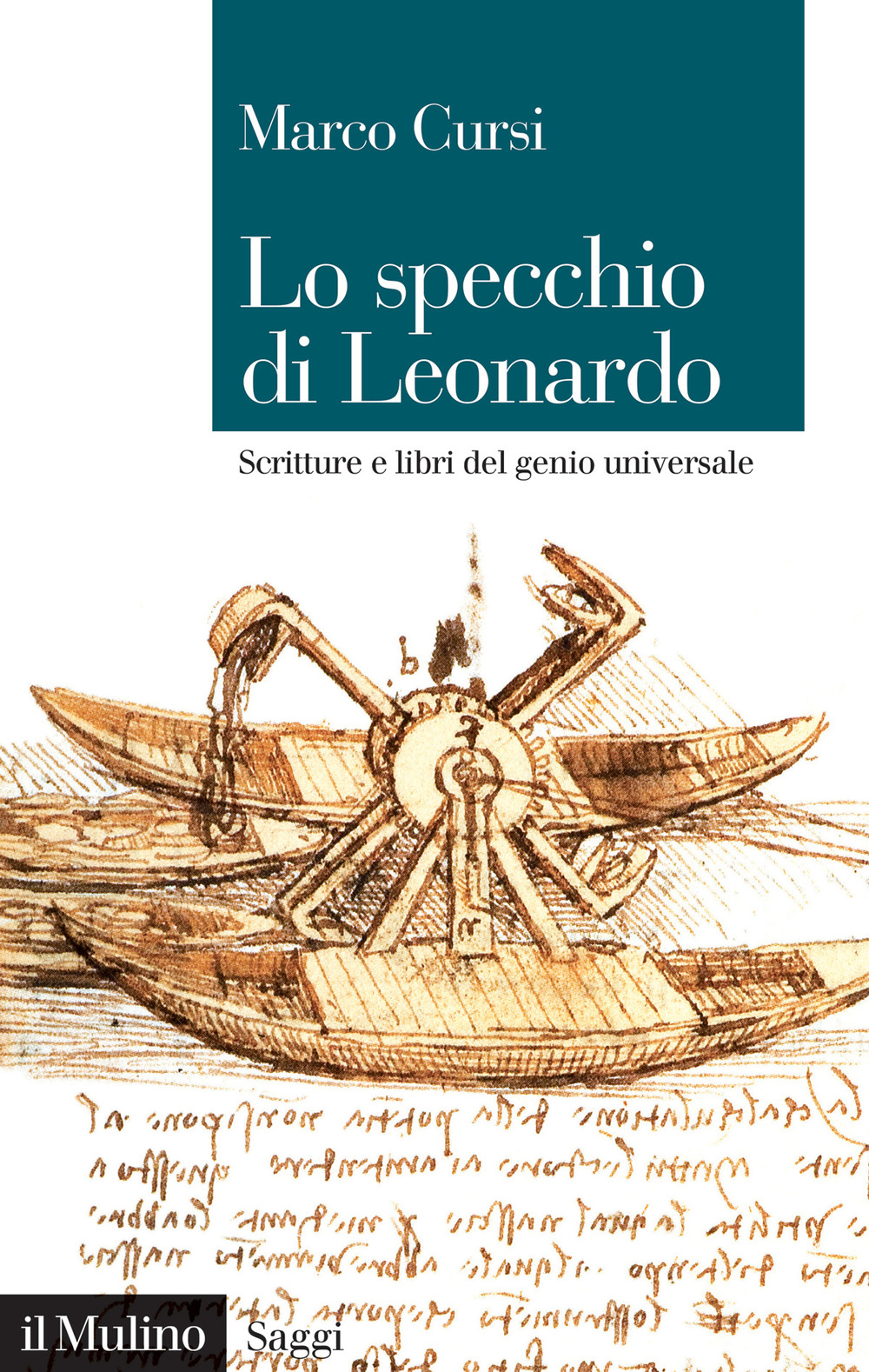 Libro specchio di Leonardo. Scritture e libri del genio universale di Marco Cursi - ean 9788815290670 - Il Mulino