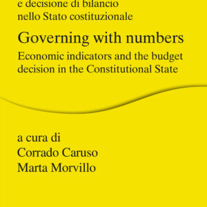 Libro governo dei numeri. Indicatori economico-finanziari e decisione di bilancio nello Stato costituzionale di  - ean 9788815290786 - Il Mulino