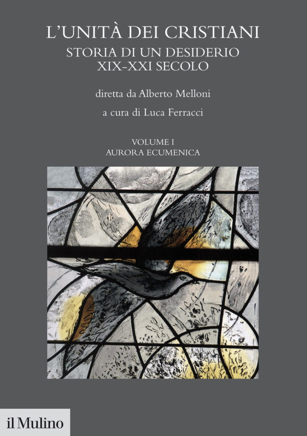 Libro unità dei cristiani. Storia di un desiderio XIX-XXI secolo di  - ean 9788815290847 - Il Mulino