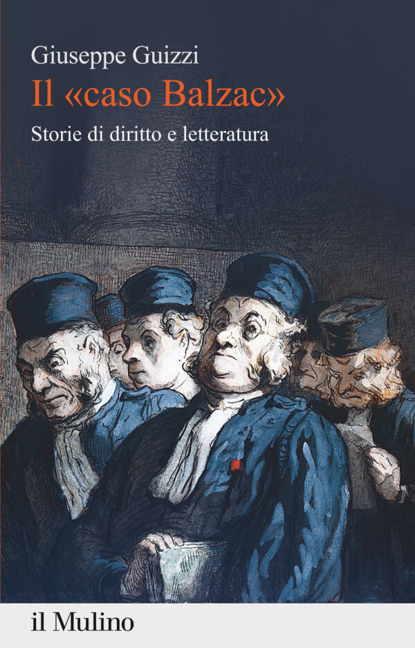 Libro «caso Balzac». Storie di diritto e letteratura di Giuseppe Guizzi - ean 9788815290915 - Il Mulino