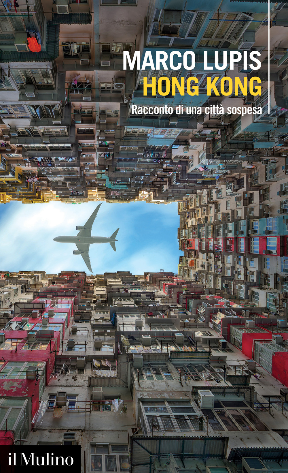 Libro Hong Kong. Racconto di una città sospesa di Marco Lupis - ean 9788815291172 - Il Mulino