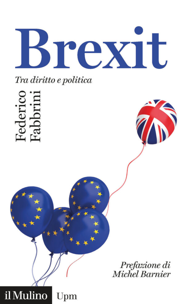 Libro Brexit. Tra diritto e politica di Federico Fabbrini - ean 9788815291295 - Il Mulino