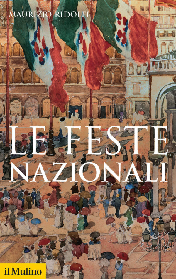 Libro feste nazionali di Maurizio Ridolfi - ean 9788815291318 - Il Mulino