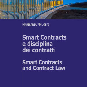 Libro Smart Contracts e disciplina dei contratti-Smart Contracts and Contract Law di Marisaria Maugeri - ean 9788815291370 - Il Mulino
