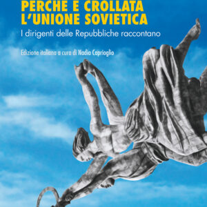 Libro Perché è crollata l'Unione Sovietica. I dirigenti delle Repubbliche raccontano di Arkadij Dubnov - ean 9788815291424 - Il Mulino