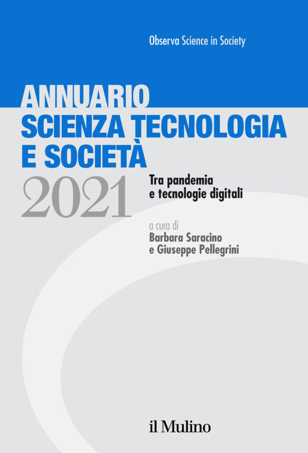 Libro Annuario scienza tecnologia e società. Tra pandemia e tecnologie digitali di  - ean 9788815291479 - Il Mulino