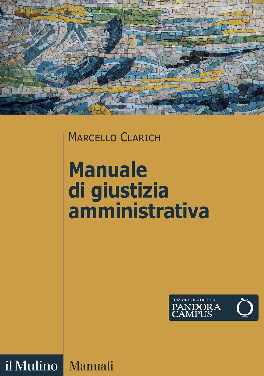 Libro Manuale di giustizia amministrativa di Marcello Clarich - ean 9788815291554 - Il Mulino