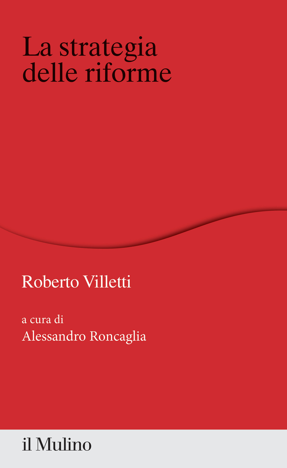Libro strategia delle riforme di Roberto Villetti - ean 9788815291608 - Il Mulino