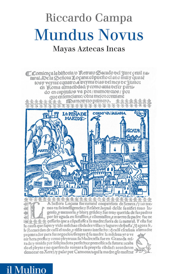 Libro Mundus Novus. Mayas Aztecas Incas di Riccardo Campa - ean 9788815291646 - Il Mulino