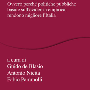 Libro Evidence-based Policy! Ovvero perché politiche pubbliche basate sull'evidenza empirica rendono migliore l'Italia di  - ean 9788815291660 - Il Mulino
