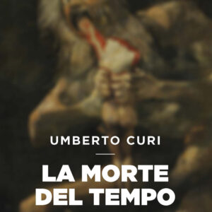 Libro morte del tempo di Umberto Curi - ean 9788815291738 - Il Mulino