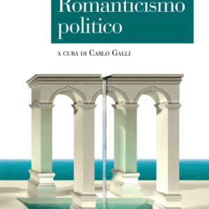 Libro Romanticismo politico di Carl Schmitt - ean 9788815292155 - Il Mulino