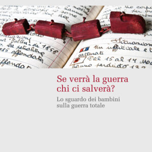 Libro Se verrà la guerra chi ci salverà? Lo sguardo dei bambini sulla guerra totale di Patrizia Gabrielli - ean 9788815292230 - Il Mulino