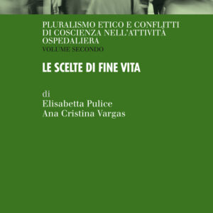 Libro Pluralismo etico e conflitti di coscienza nell'attività ospedaliera di Elisabetta Pulice; Ana Cristina Vargas - ean 9788815292308 - Il Mulino