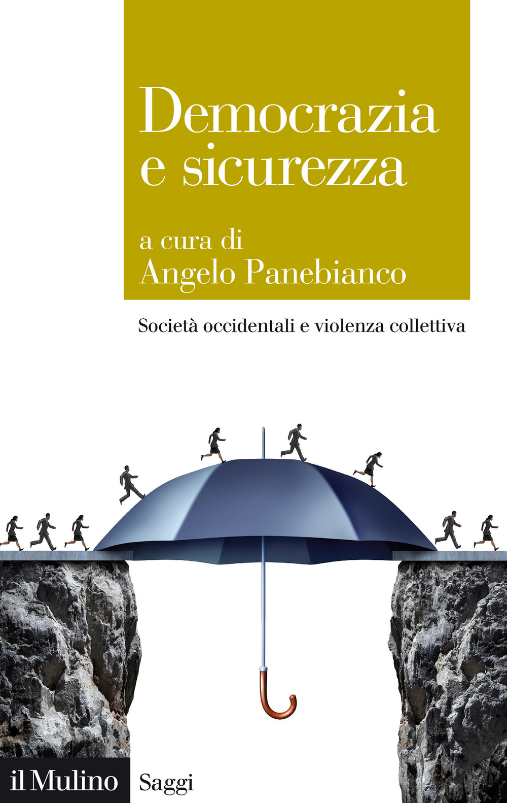 Libro Democrazia e sicurezza. Società occidentali e violenza collettiva di  - ean 9788815292728 - Il Mulino