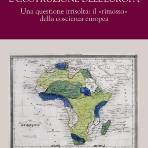 Libro Eredità coloniale e costruzione dell'Europa. Una questione irrisolta: il «rimosso» della coscienza europea di Gustavo Gozzi - ean 9788815292810 - Il Mulino