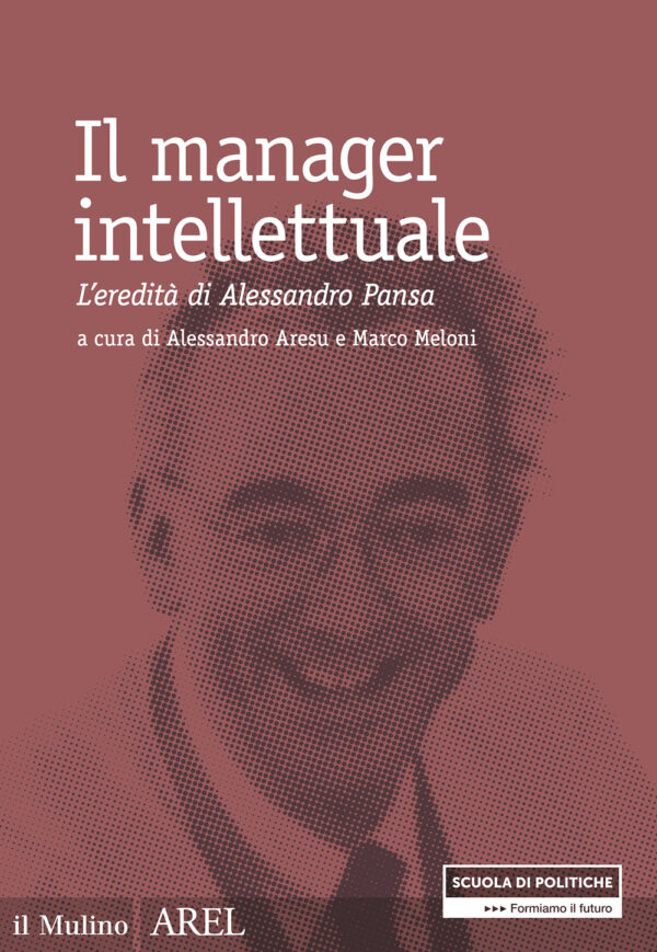 Libro manager intellettuale. L'eredità di Alessandro Pansa di  - ean 9788815293008 - Il Mulino