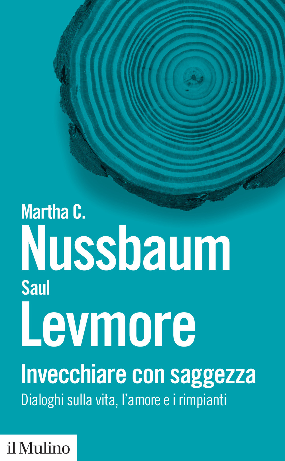 Libro Invecchiare con saggezza. Dialoghi sulla vita