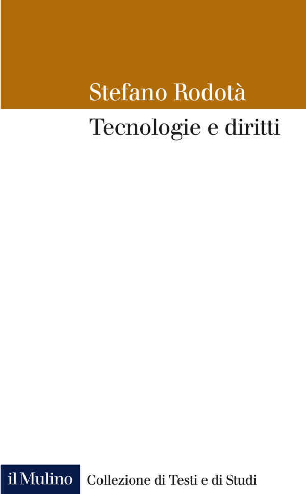 Libro Tecnologie e diritti di Stefano Rodotà - ean 9788815293336 - Il Mulino