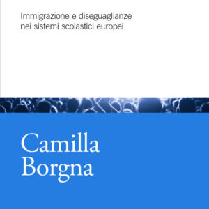 Libro Studiare da straniero. Immigrazione e diseguaglianze nei sistemi scolastici europei di Camilla Borgna - ean 9788815293367 - Il Mulino