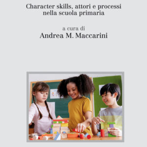 Libro educazione socio-emotiva. Character skills