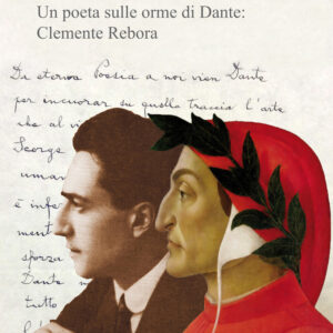 Libro Da eterna poesia. Un poeta sulle orme di Dante: Clemente Rebora di Roberto Cicala - ean 9788815293442 - Il Mulino