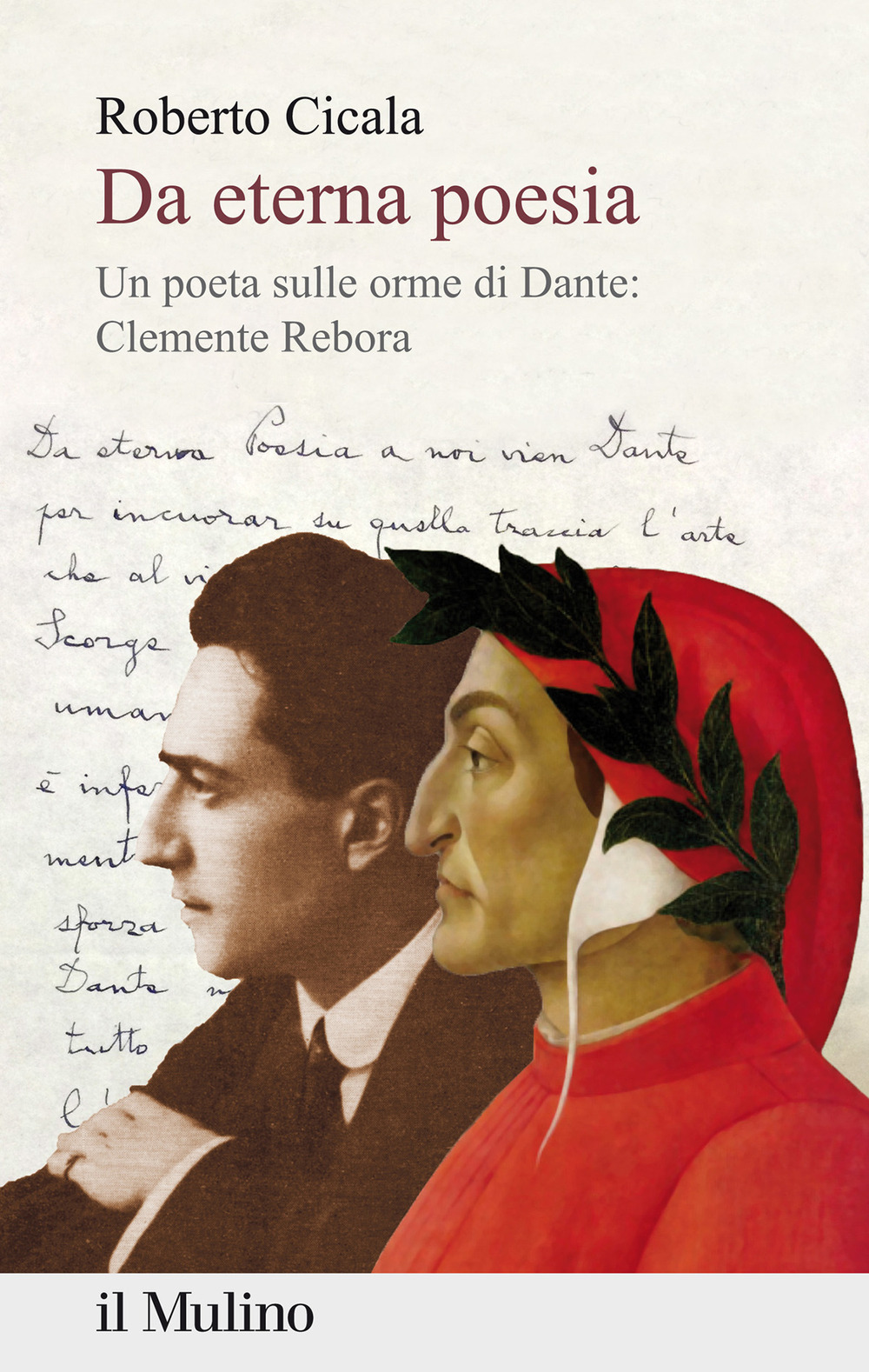 Libro Da eterna poesia. Un poeta sulle orme di Dante: Clemente Rebora di Roberto Cicala - ean 9788815293442 - Il Mulino