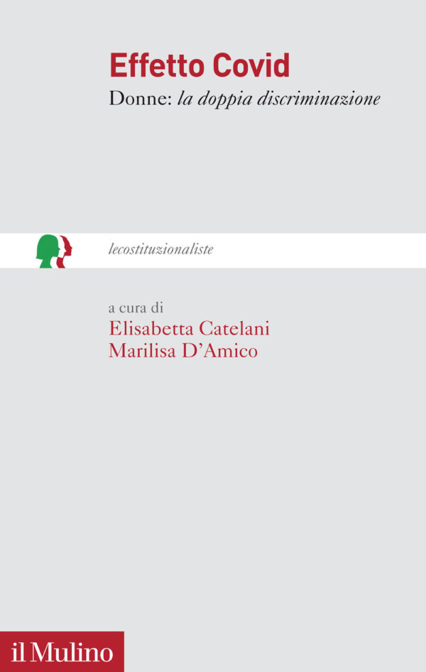 Libro Effetto Covid. Donne: la doppia discriminazione di Elisabetta Catelani; Marilisa D'Amico - ean 9788815293473 - Il Mulino