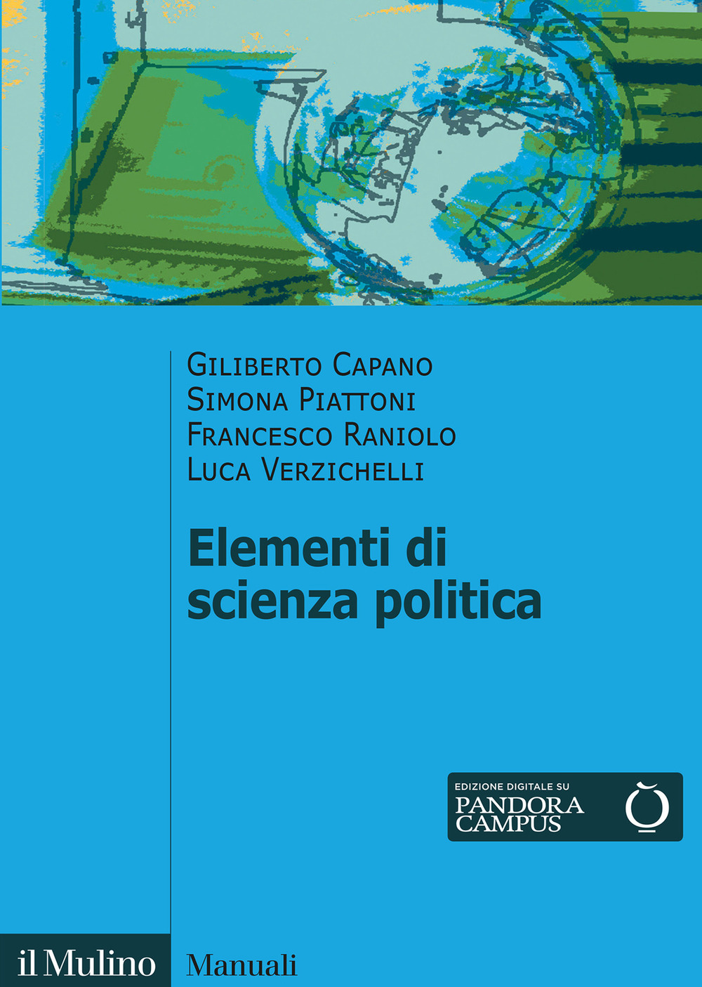 Libro Elementi di scienza politica di Giliberto Capano; Simona Piattoni; Francesco Raniolo; Luca Verzichelli - ean 9788815293596 - Il Mulino