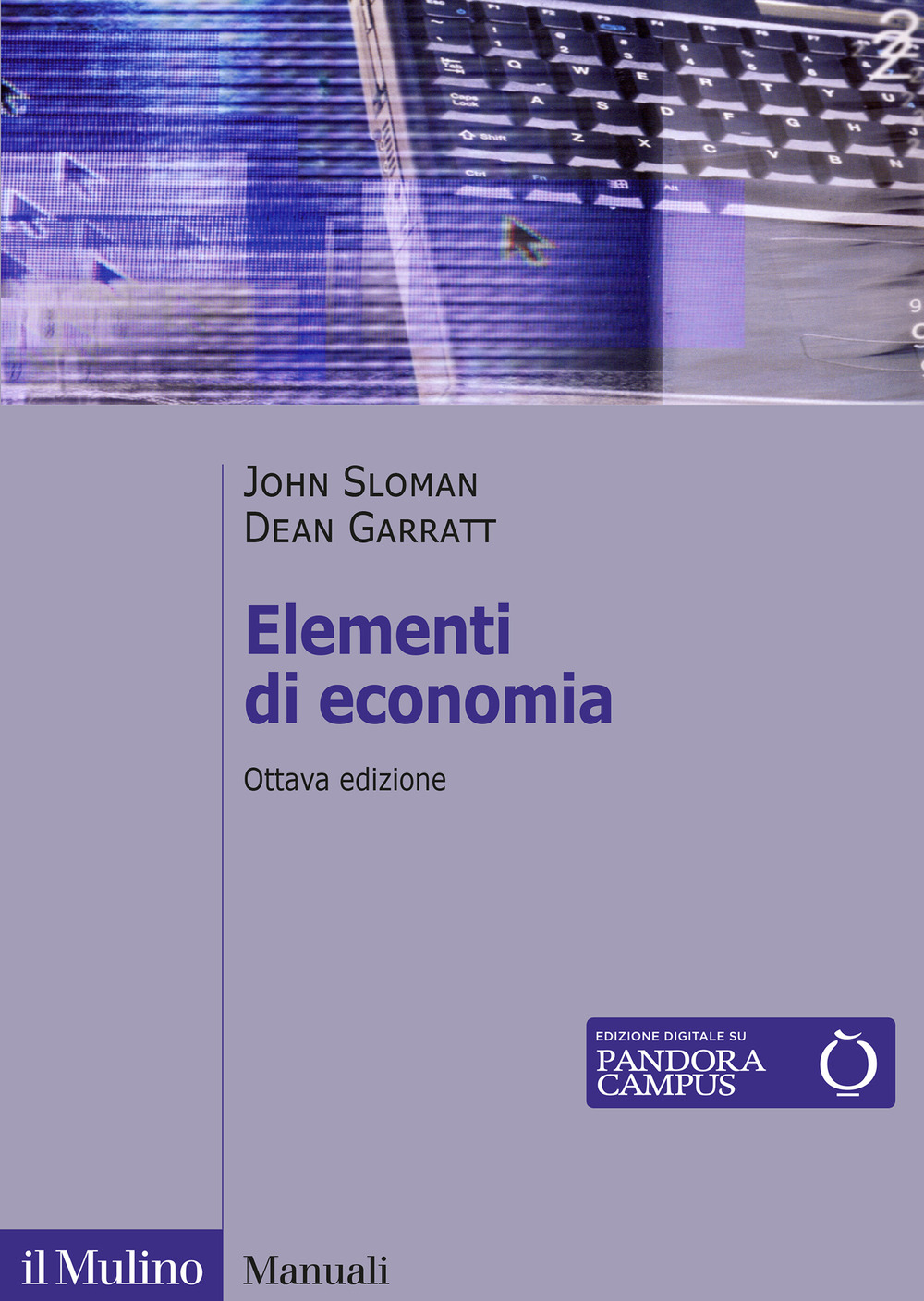 Libro Elementi di economia di John Sloman; Dean Garratt - ean 9788815293633 - Il Mulino