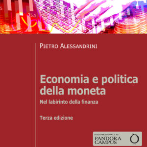 Libro Economia e politica della moneta. Nel labirinto della finanza di Pietro Alessandrini - ean 9788815293657 - Il Mulino