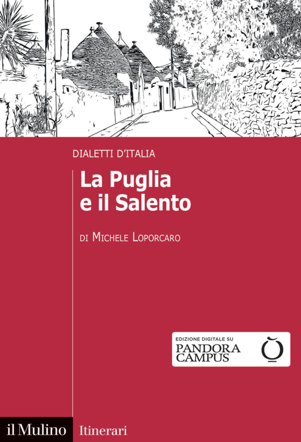 Libro Puglia e il Salento. Dialetti d'Italia di Michele Loporcaro - ean 9788815293701 - Il Mulino