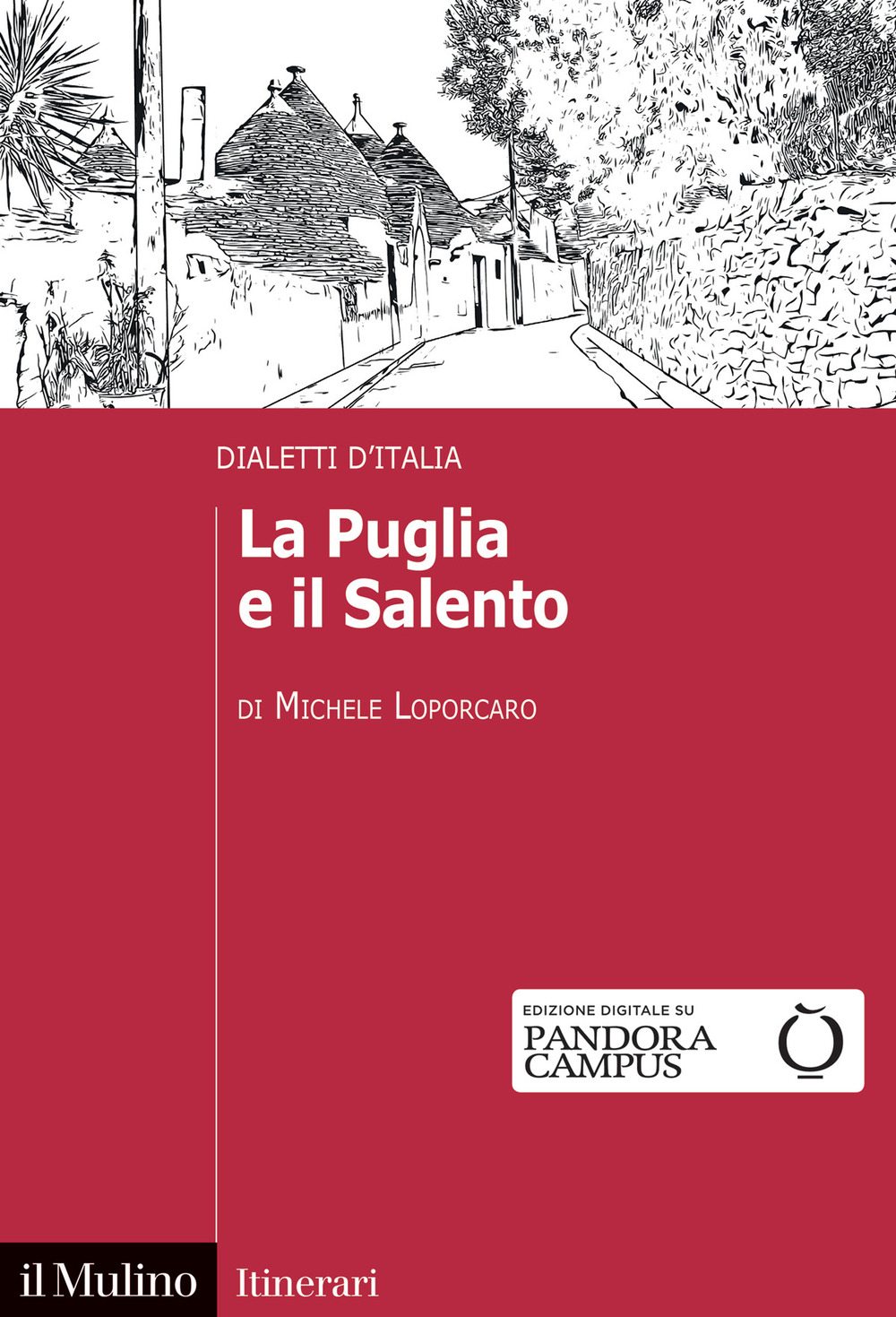 Libro Puglia e il Salento. Dialetti d'Italia di Michele Loporcaro - ean 9788815293701 - Il Mulino