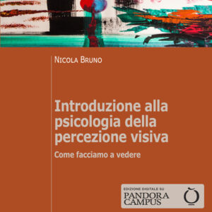 Libro Introduzione alla psicologia della percezione visiva. Come facciamo a vedere di Nicola Bruno - ean 9788815293718 - Il Mulino