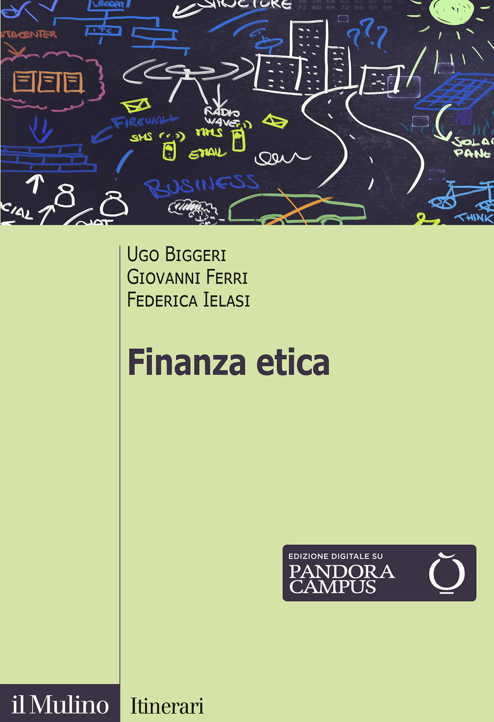 Libro Finanza etica di Ugo Biggeri; Giovanni Ferri; Federica Ielasi - ean 9788815293749 - Il Mulino