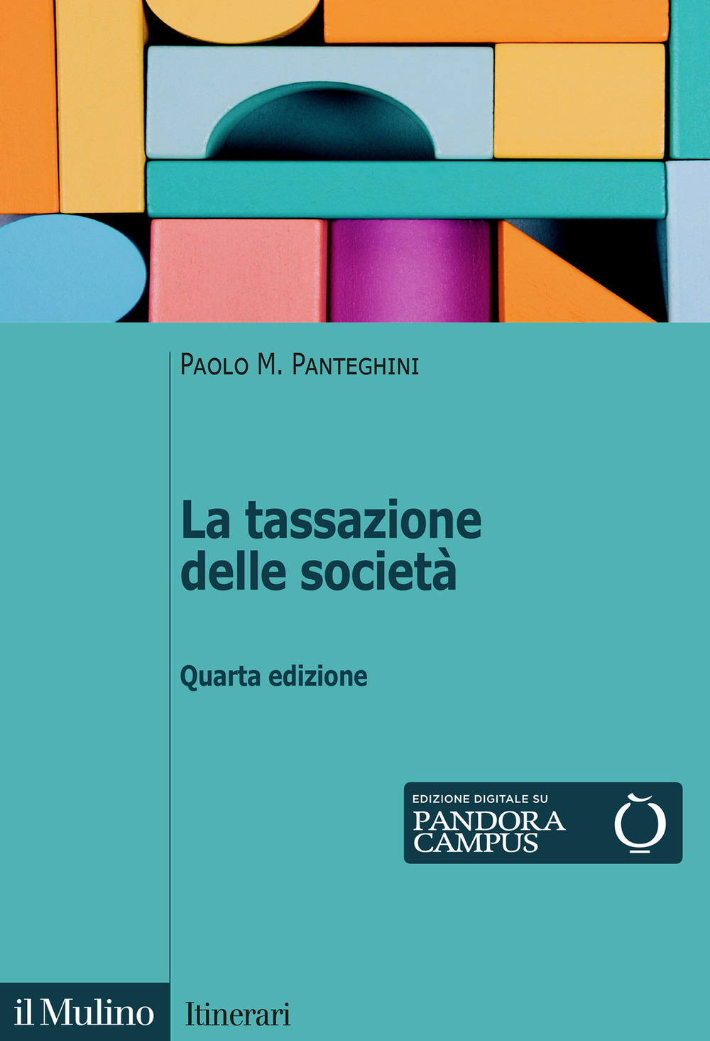 Libro tassazione delle società di Paolo M. Panteghini - ean 9788815293763 - Il Mulino