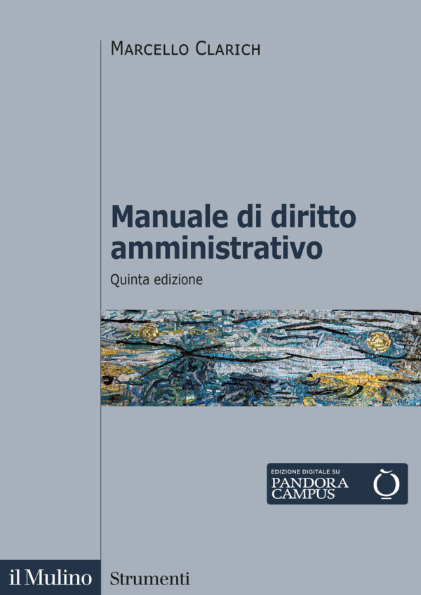 Libro Manuale di diritto amministrativo di Marcello Clarich - ean 9788815293824 - Il Mulino