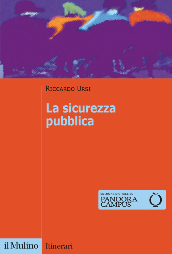 Libro sicurezza pubblica di Riccardo Ursi - ean 9788815293848 - Il Mulino