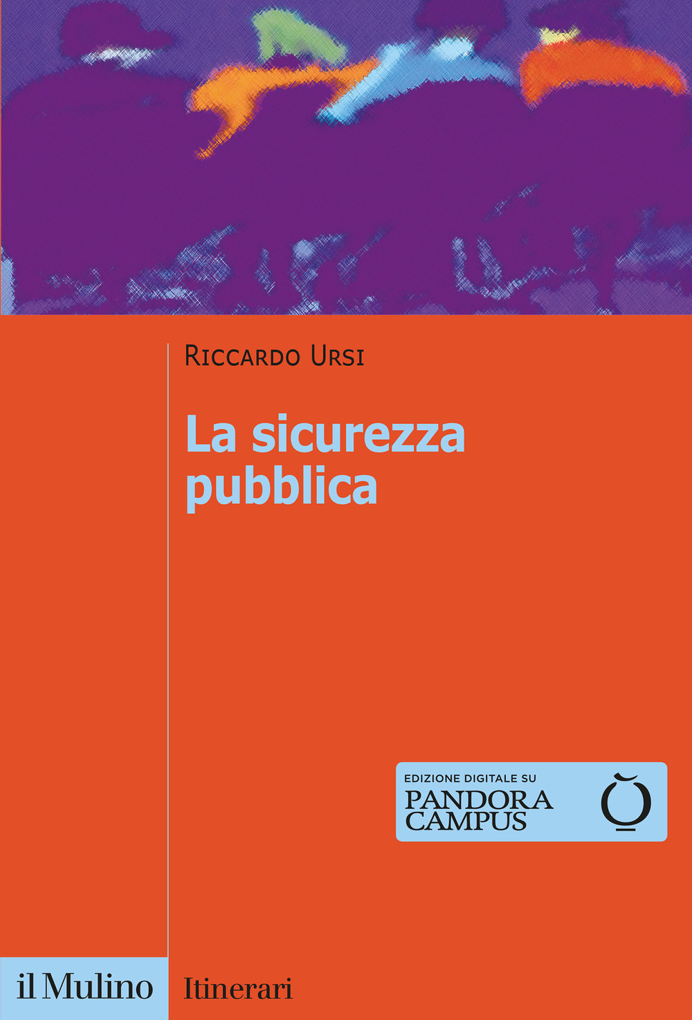 Libro sicurezza pubblica di Riccardo Ursi - ean 9788815293848 - Il Mulino