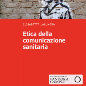 Libro Etica della comunicazione sanitaria di Elisabetta Lalumera - ean 9788815293893 - Il Mulino