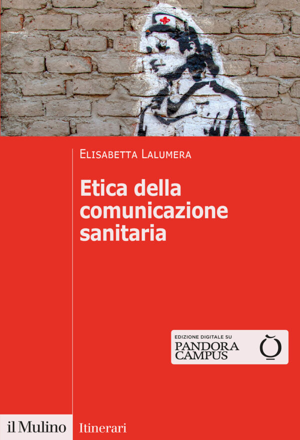 Libro Etica della comunicazione sanitaria di Elisabetta Lalumera - ean 9788815293893 - Il Mulino