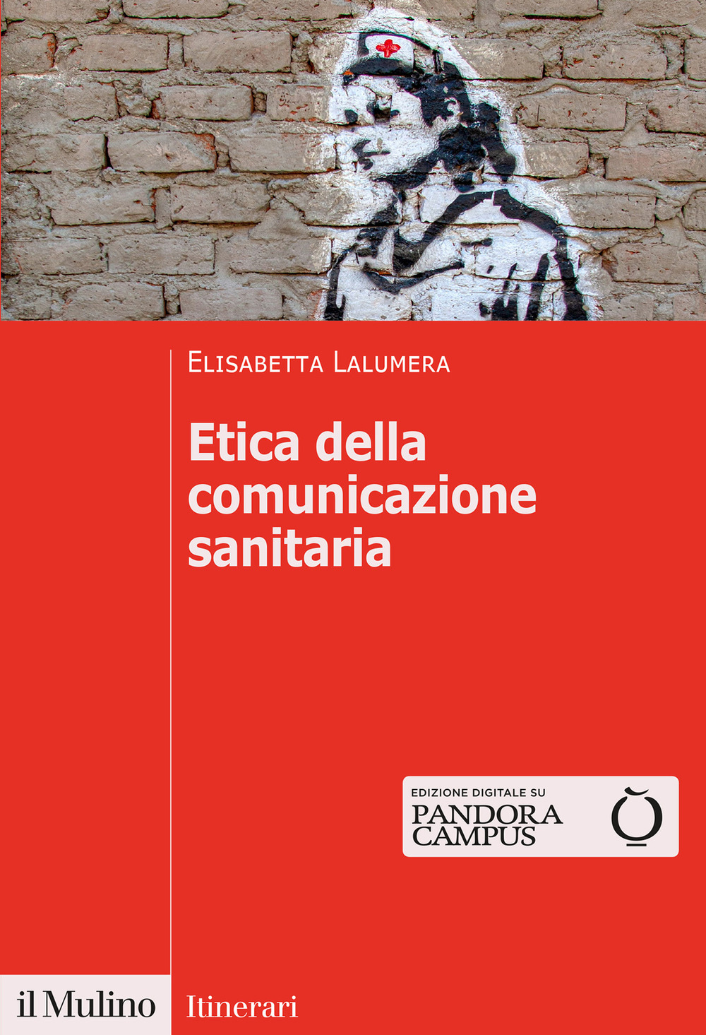 Libro Etica della comunicazione sanitaria di Elisabetta Lalumera - ean 9788815293893 - Il Mulino