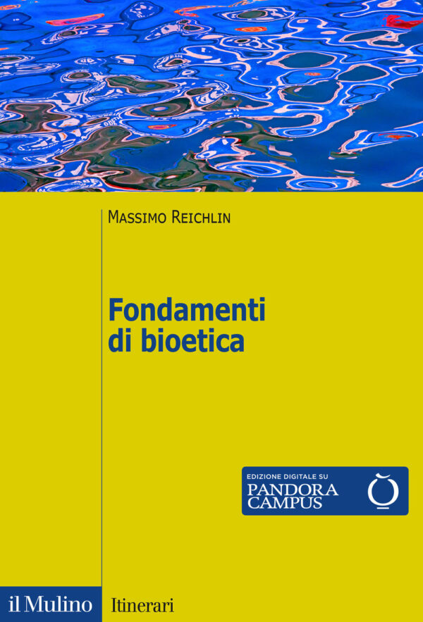 Libro Fondamenti di bioetica di Massimo Reichlin - ean 9788815293909 - Il Mulino