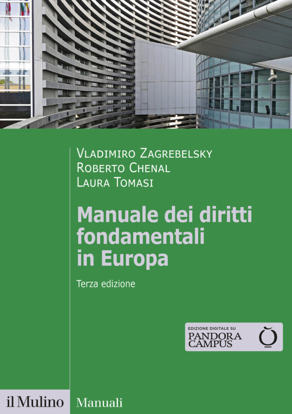 Libro Manuale dei diritti fondamentali in Europa di Vladimiro Zagrebelsky; Roberto Chenal; Laura Tomasi - ean 9788815293930 - Il Mulino