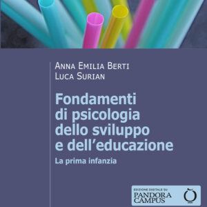 Libro Fondamenti di psicologia dello sviluppo e dell'educazione. La prima infanzia di Anna Emilia Berti; Luca Surian - ean 9788815293961 - Il Mulino